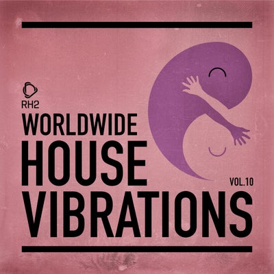Worldwide House Vibrations Vol.10