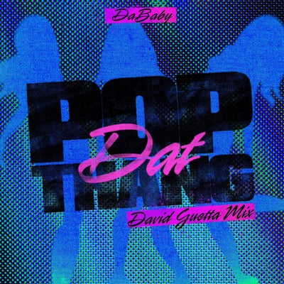 POP DAT THANG (David Guetta Mix)