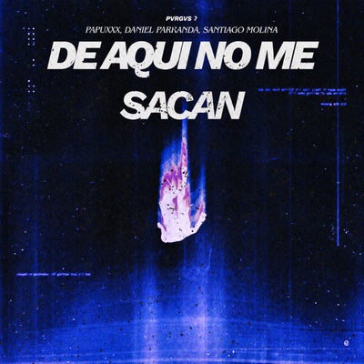 De Aqui No Me Sacan