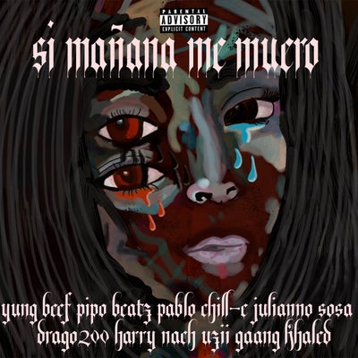 Si Mañana Me Muero (feat. Pablo Chill-E, Julianno Sosa, Drago200, Harry Nach, Uzii Gaang & Khaled)