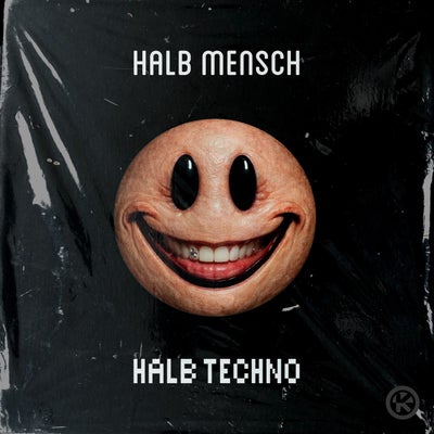 Halb Mensch Halb Techno