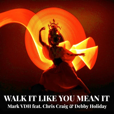 Walk It Like You Mean It (feat. Chris Craig & Debby Holiday)
