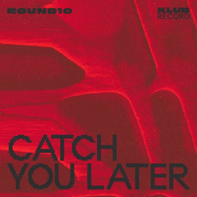 Catch You Later (Extended)