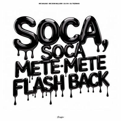 SOCA SOCA, METE METE - FLASH BACK