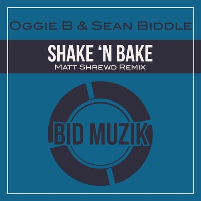 Shake 'n Bake (Matt Shrewd Remix)