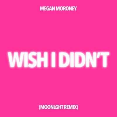 Wish I Didn't