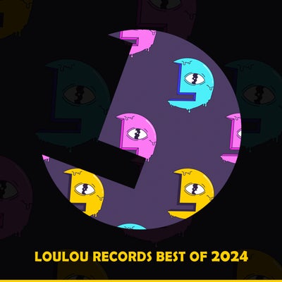 Loulou Players presents Loulou records Best Of 2024