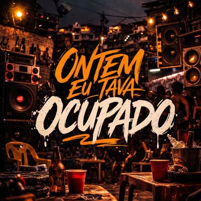 Ontem eu tava ocupado