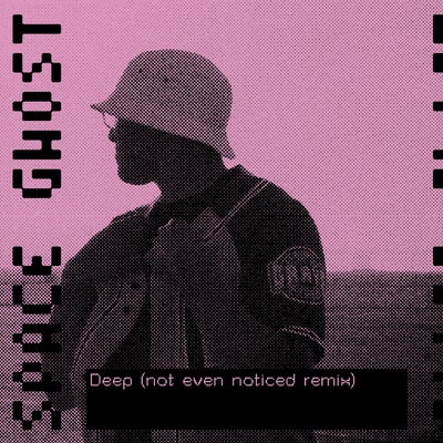 Deep (not even noticed Remix)