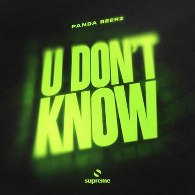U Don't Know