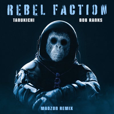 Rebel Faction (Maozon Remix)