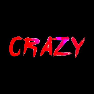 Crazy