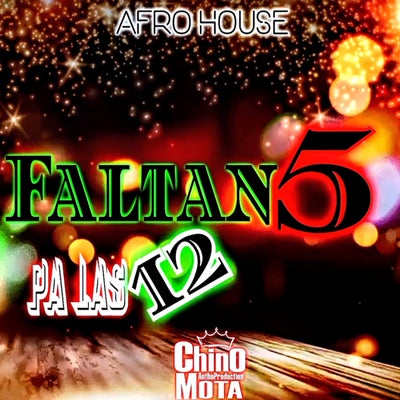Faltan 5 Pa Las 12