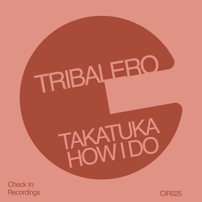 Takatuka / How I Do