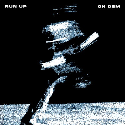 Run Up On Dem (Extended Mix)
