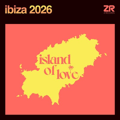 ZR Ibiza 2026 - Island Of Love