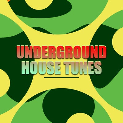 Underground House Tunes