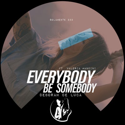 Everybody Be Somebody
