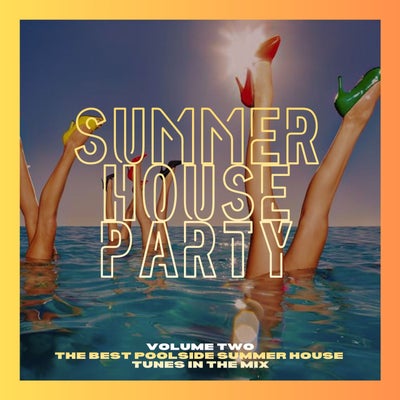 Summer House Party - Volume Two