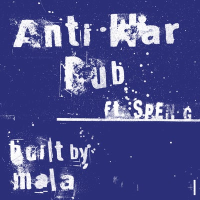 Anti War Dub feat. Spen G