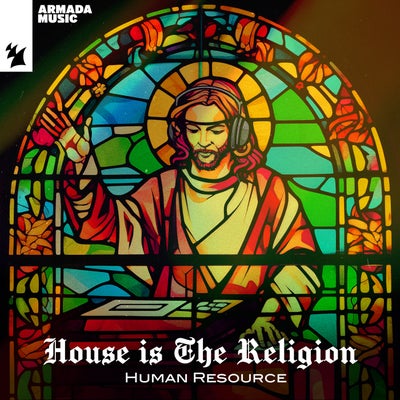 House Is The Religion