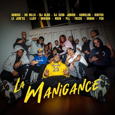 La Manigance (feat. N'ken, Aknose, Le Jem'ss, Dj Glad, Kamelon Officiel, DJ Sebb, Lijay, YSN, Da Nillo, Vanou, Kikitox) & Kikitox