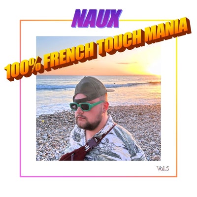 100% French Touch Mania