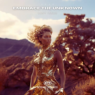 Embrace The Unknown