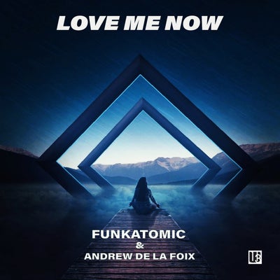 Love me now (Funkatomic Mix)