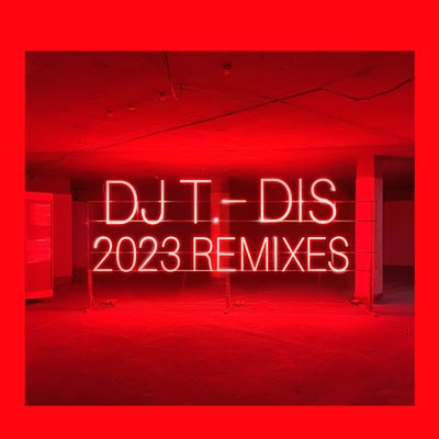 Dis (2023 Remixes)