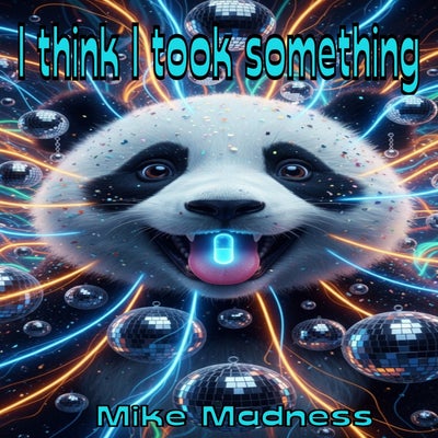 I Think I Took Something