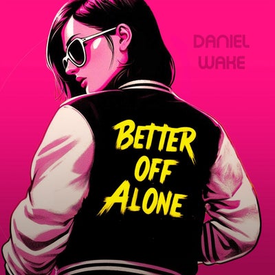 Better Off Alone