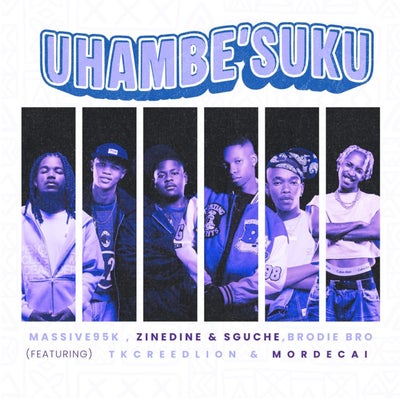 UHAMBE’SUKU (feat. Tkcreedlion & Mordecai)