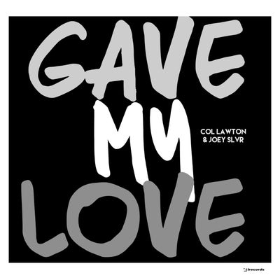 Gave My Love