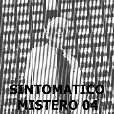 SINTOMATICO MISTERO 04:Breaking Down