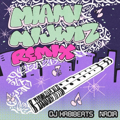 Miami Mijwiz (Nadia Remix)