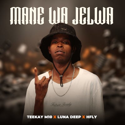 Mane Wa Jelwa