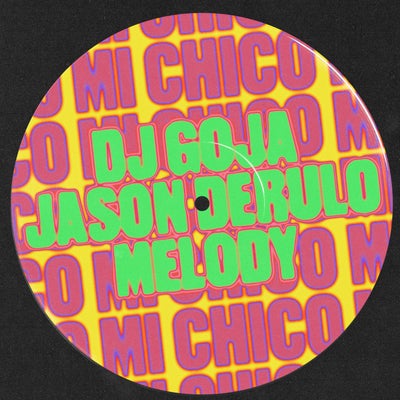Mi Chico (Official - Jason Derulo x Melody)