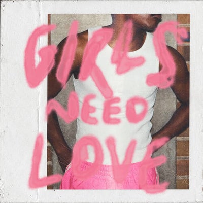 GIRLS NEED LOVE