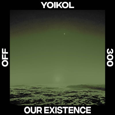Our Existence