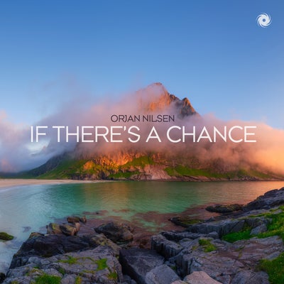 If There's A Chance