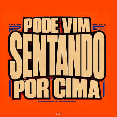 Pode Vim, Sentando por Cima