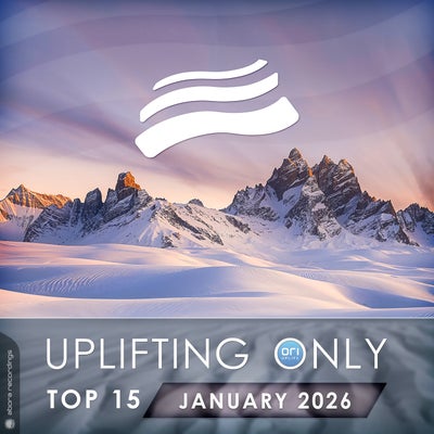 Uplifting Only Top 15: January 2026 (Extended Mixes)