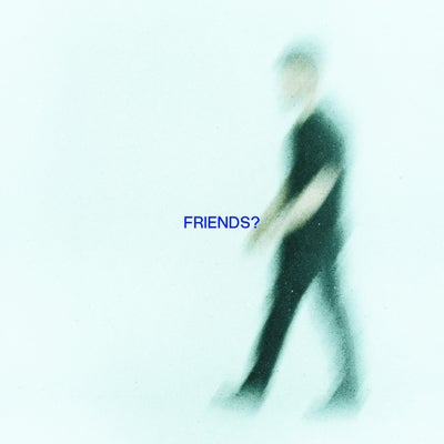 FRIENDS?