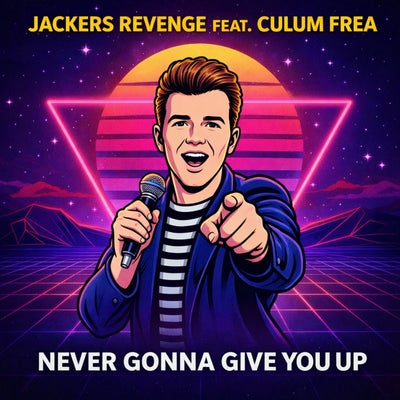 Never Gonna Give You Up 
