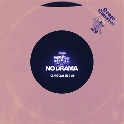 No Drama (Crate Classics VIP)