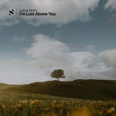 I'm Lost Above You
