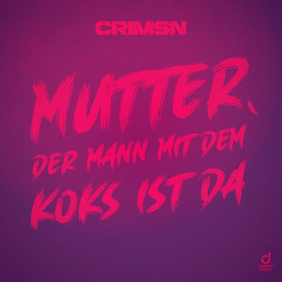 Mutter, der Mann mit dem Koks ist da