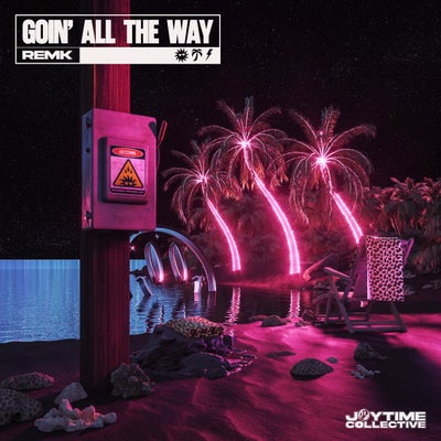 GOIN' ALL THE WAY