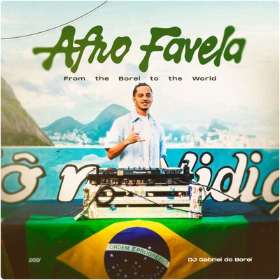 Afro Favela - From The Borel To The World